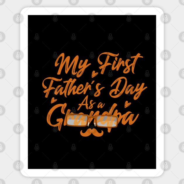 My First Father's Day As A Grandpa Happy Father's Day 2021 Gift Celebration And Birthday For Dad And Grandpa Sticker by dianoo